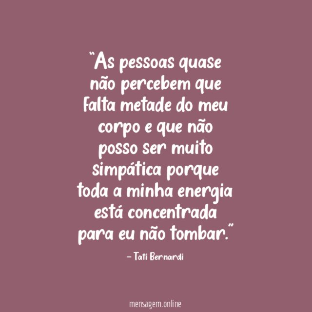 As pessoas quase não percebem que falta metade