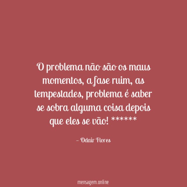 O problema não são os maus momentos