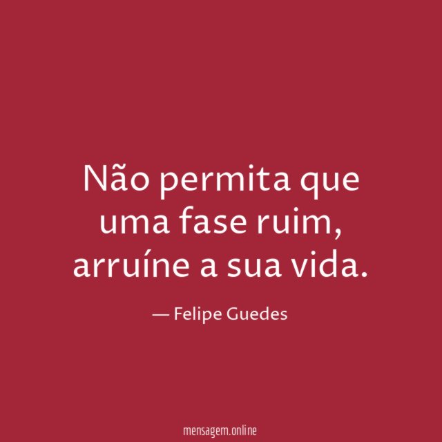 Não permita que uma fase ruim