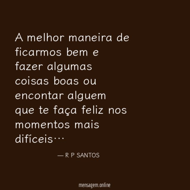 A melhor maneira de ficarmos bem e fazer