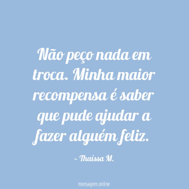 Não peço nada em troca