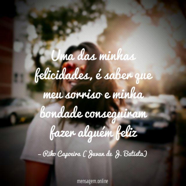 Uma das minhas felicidades