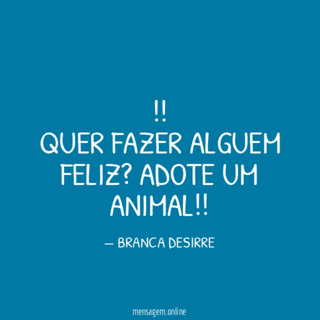 QUER FAZER ALGUEM FELIZ