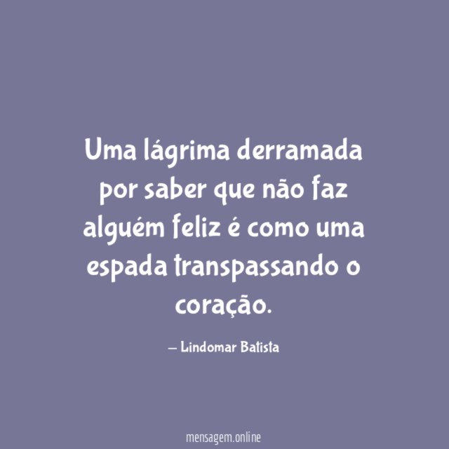 Uma lágrima derramada por saber que não faz