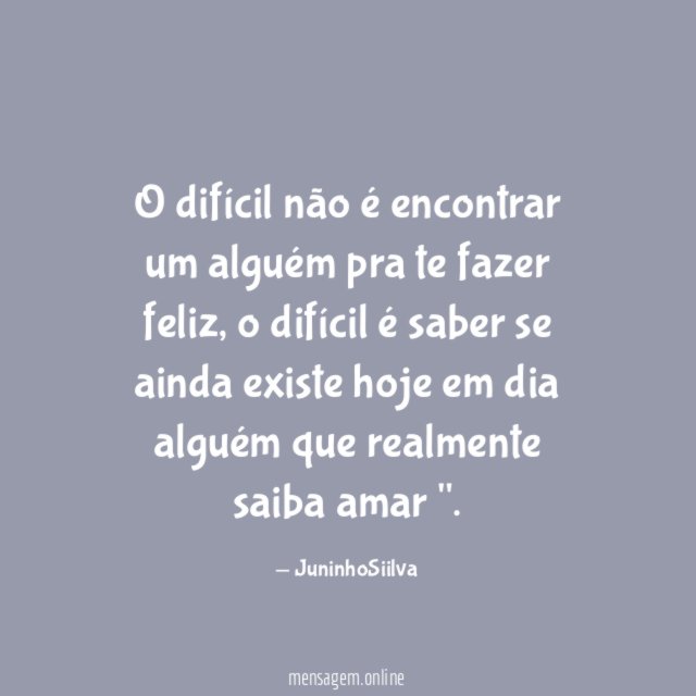 O difícil não é encontrar um alguém