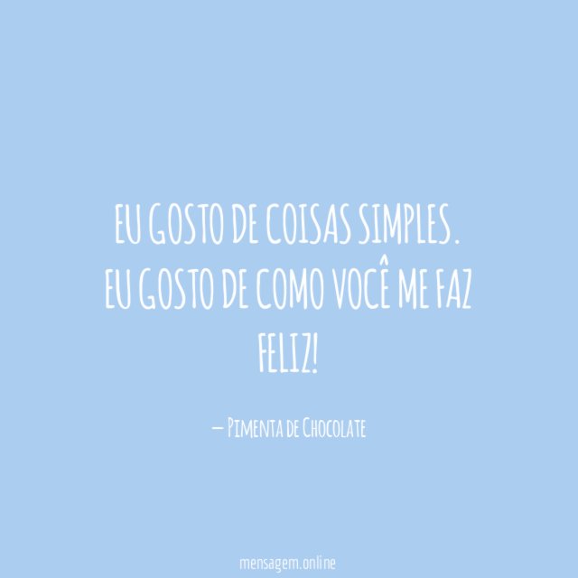 Eu gosto de coisas simples