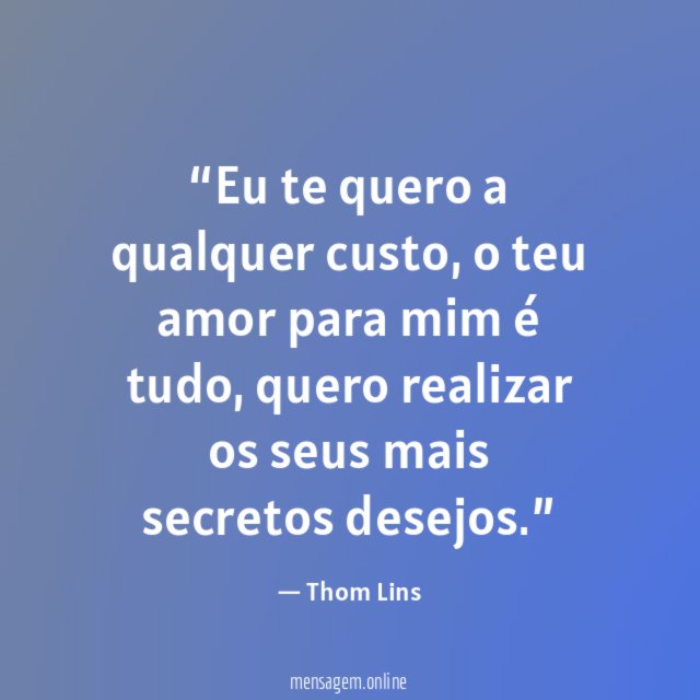 Eu te quero a qualquer custo