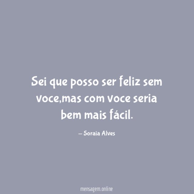 Sei que posso ser feliz sem voce