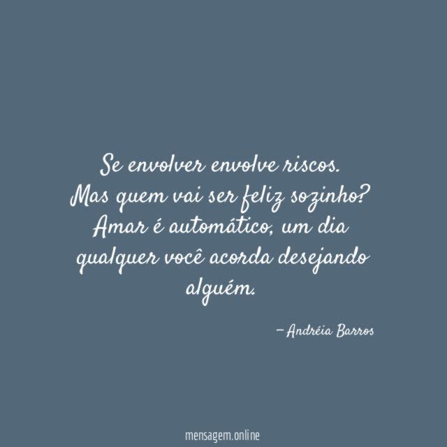 Se envolver envolve riscos