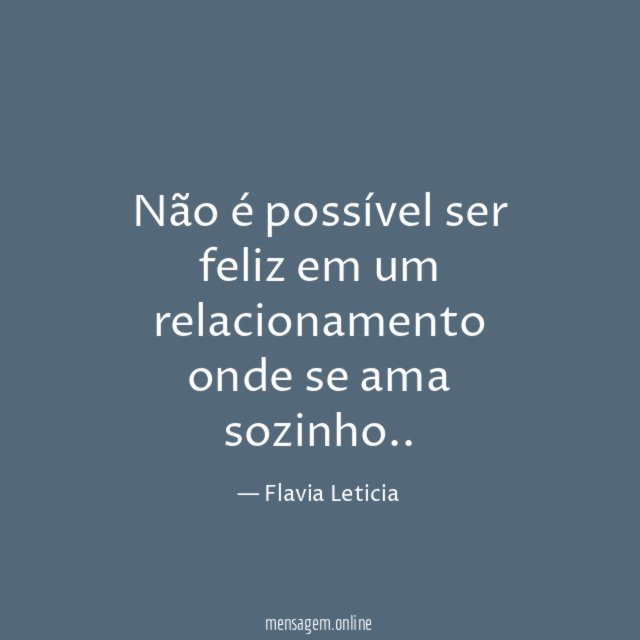 Não é possível ser feliz em um relacionamento