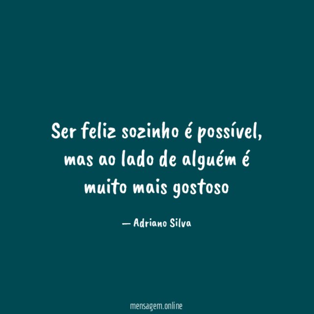 Ser feliz sozinho é possível