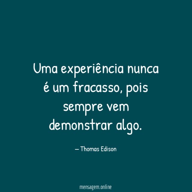 Uma experiência nunca é um fracasso