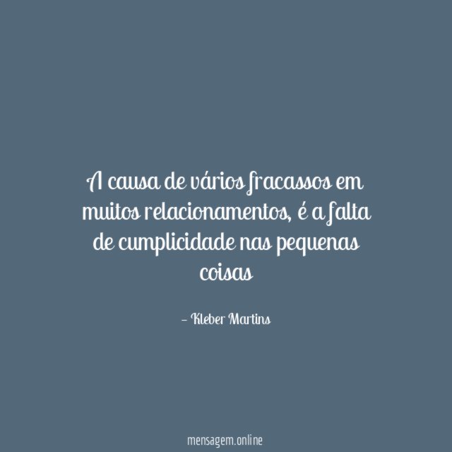 A causa de vários fracassos em muitos relacionamentos