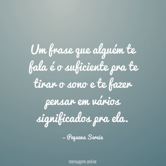 Um frase que alguém te fala é