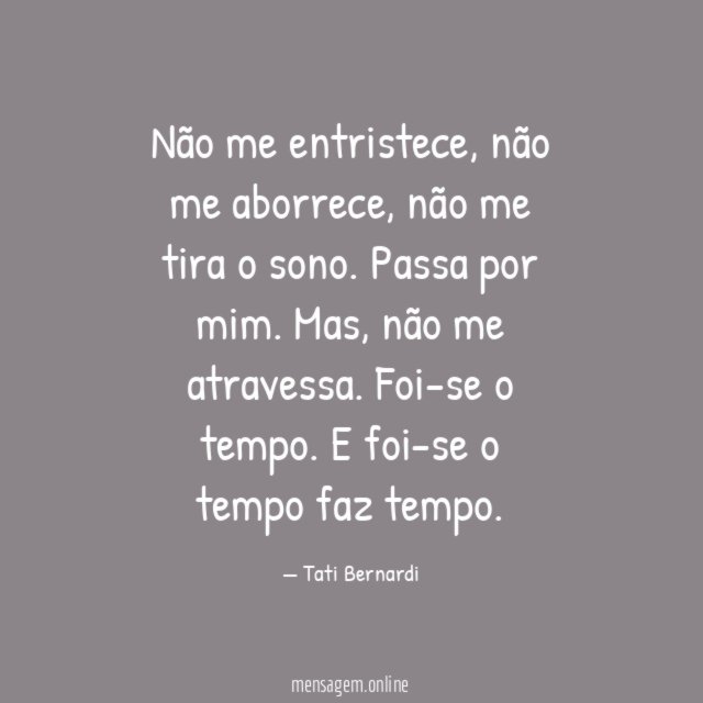 Não me entristece