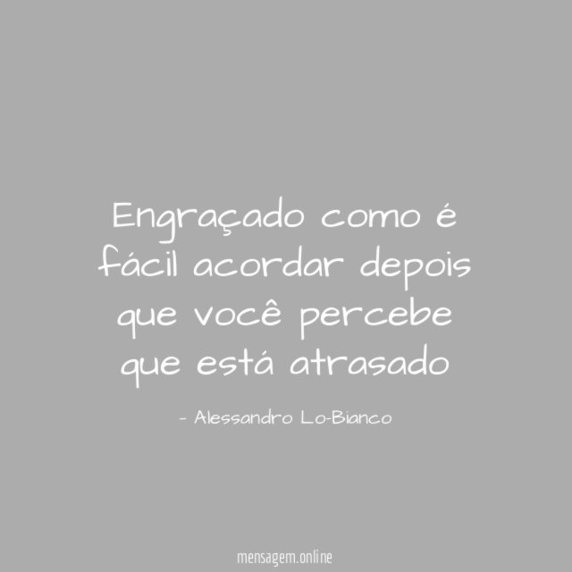 Engraçado como é fácil acordar depois que você