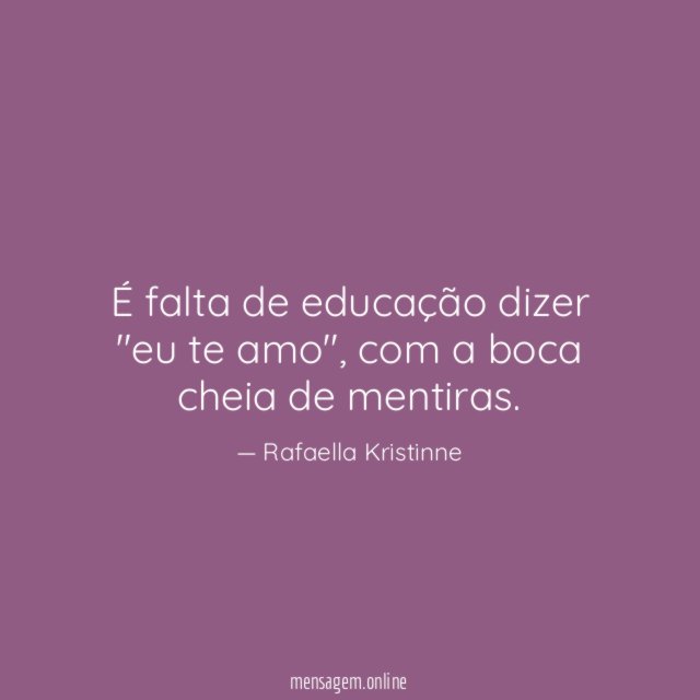 É falta de educação dizer "eu te amo"