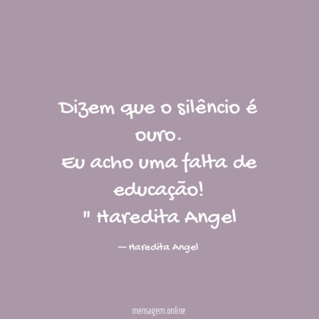 Dizem que o silêncio é ouro