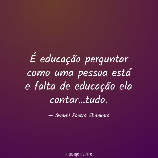 É educação perguntar como uma pessoa está