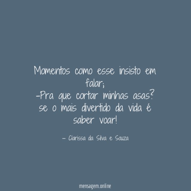 Momentos como esse insisto em falar