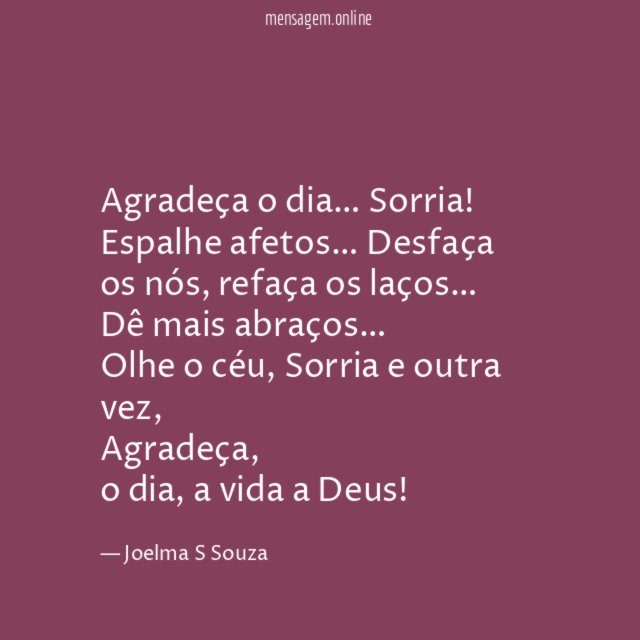 Agradeça o dia… Sorria!