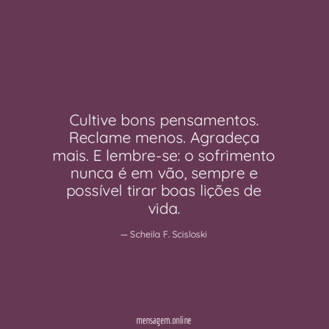 Cultive bons pensamentos