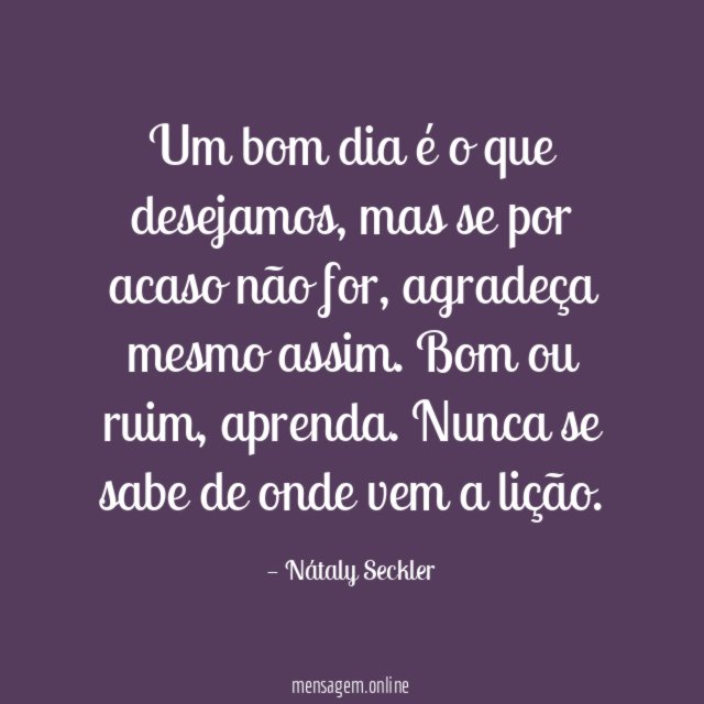 Um bom dia é o que desejamos