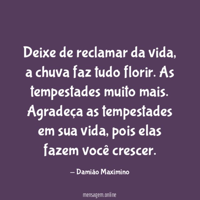 Deixe de reclamar da vida