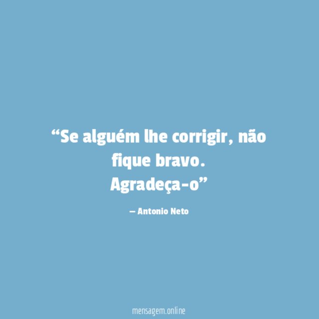 Se alguém lhe corrigir