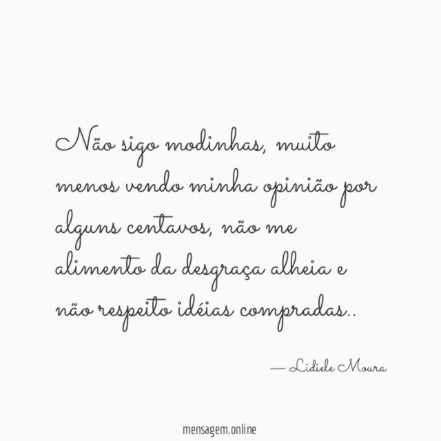 Não sigo modinhas
