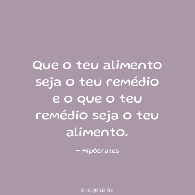 Que o teu alimento seja o teu remédio