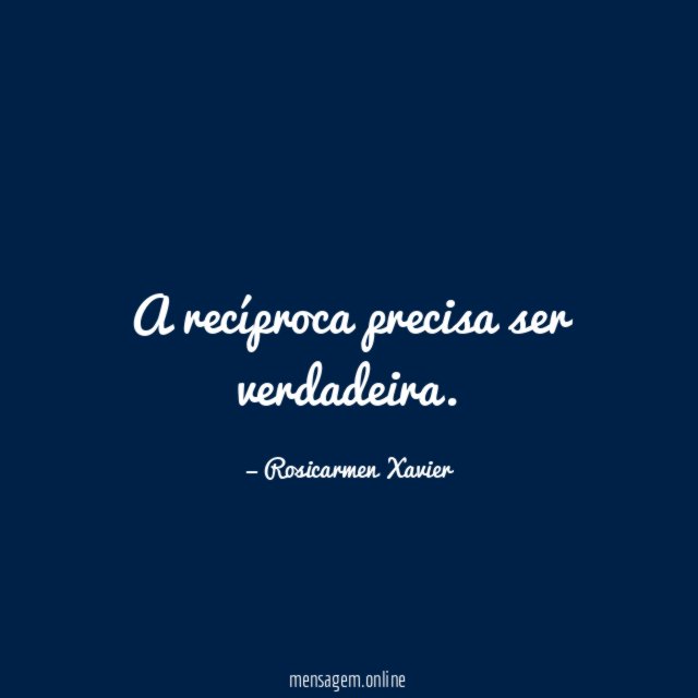 A recíproca precisa ser verdadeira