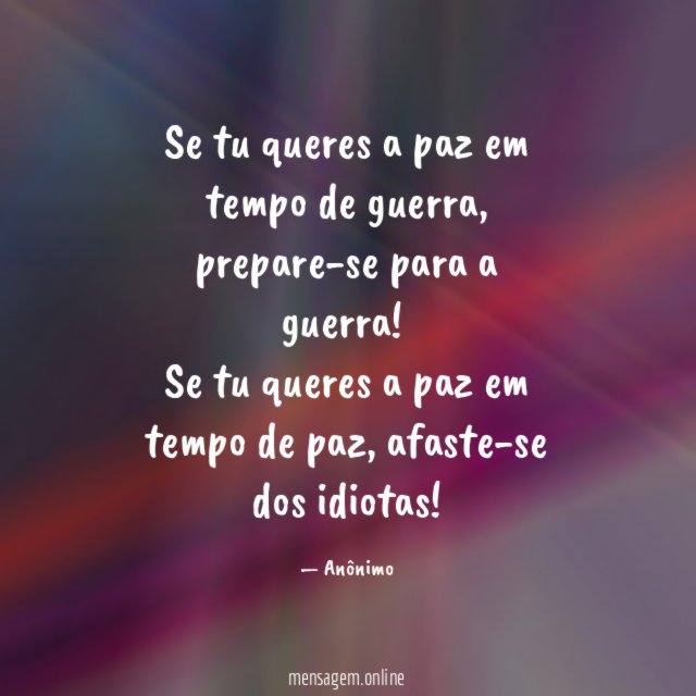 Se tu queres a paz em tempo de guerra