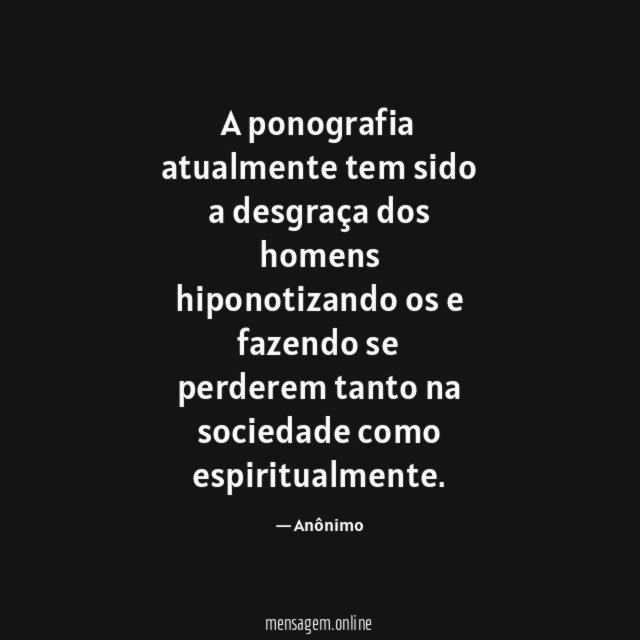 A ponografia atualmente tem sido a desgraça dos