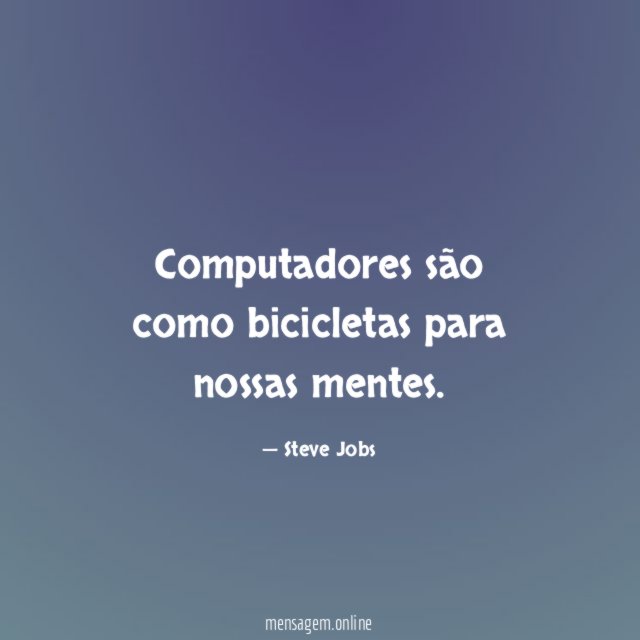 Computadores são como bicicletas para nossas mentes