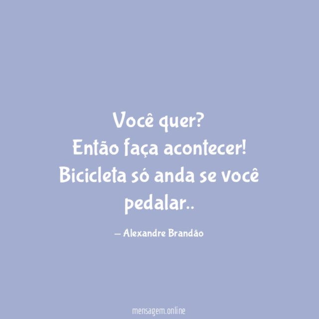 Você quer