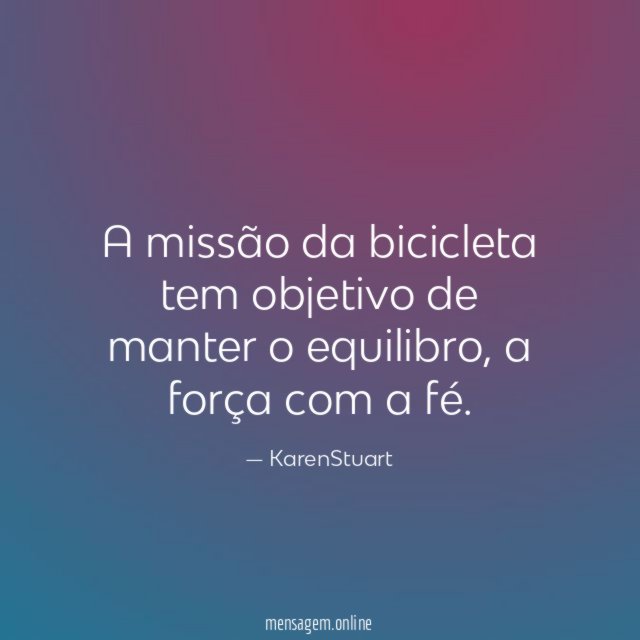 A missão da bicicleta tem objetivo de manter o equilibro