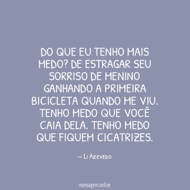 Do que eu tenho mais medo