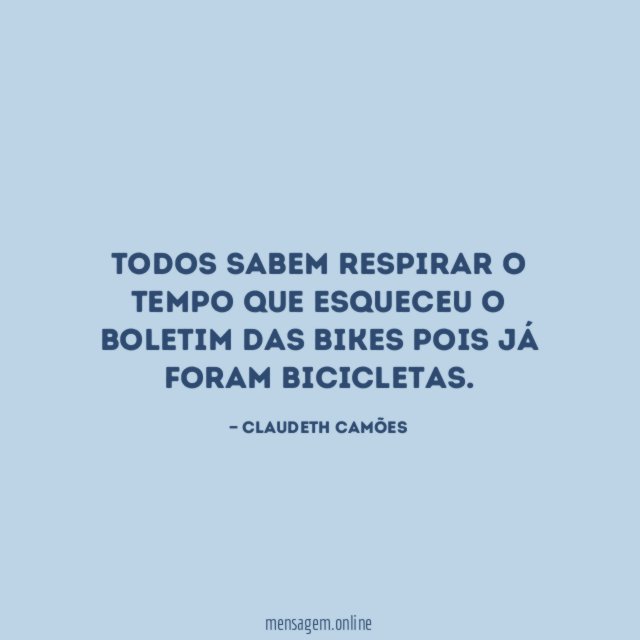 Todos sabem respirar o tempo que esqueceu