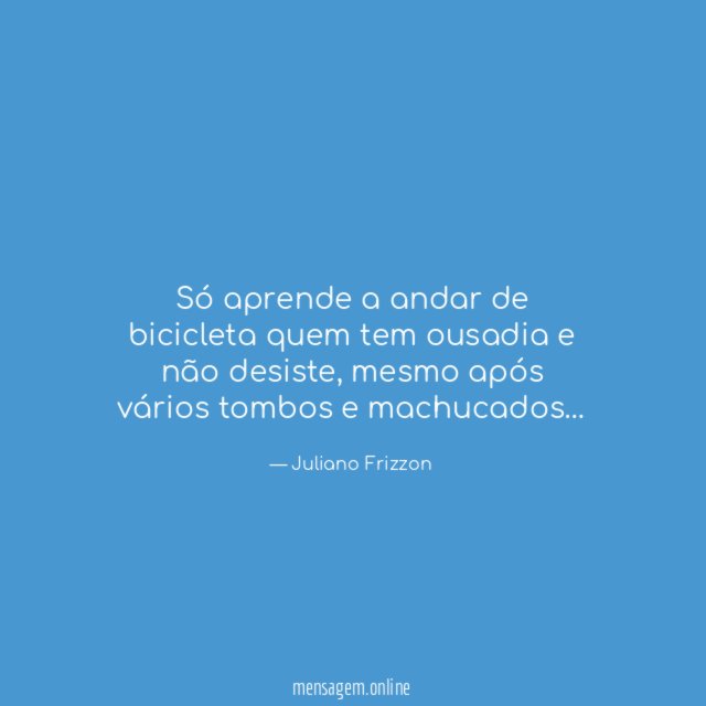 Só aprende a andar de bicicleta quem tem