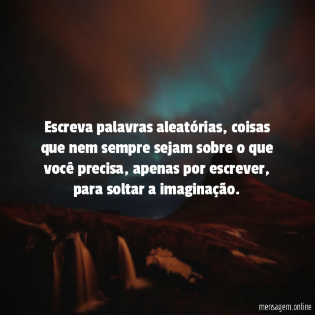 5. Escreva apenas por escrever