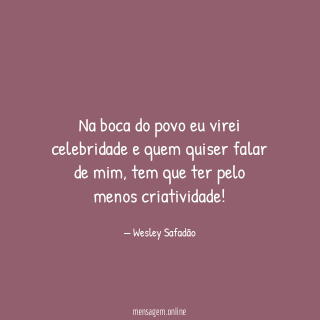Na boca do povo eu virei celebridade