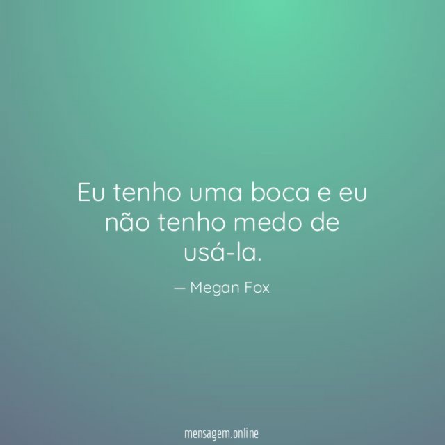 Eu tenho uma boca e eu não tenho