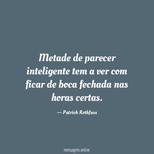 Metade de parecer inteligente tem a ver com
