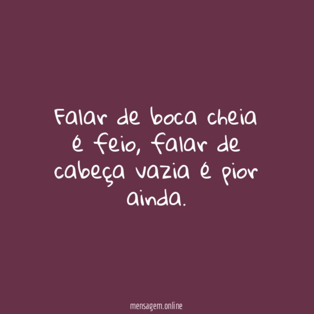 Falar de boca cheia é feio