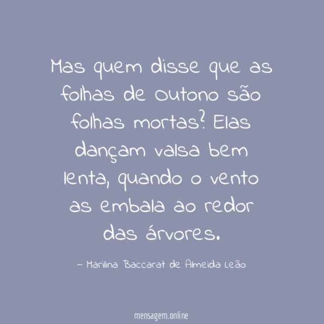 Mas quem disse que as folhas de Outono são folhas mortas