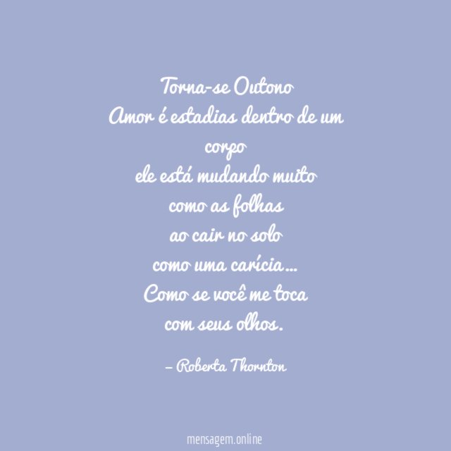 Torna-se Outono Amor é estadias dentro de um corpo ele