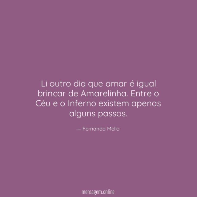 Li outro dia que amar é igual brincar de Amarelinha