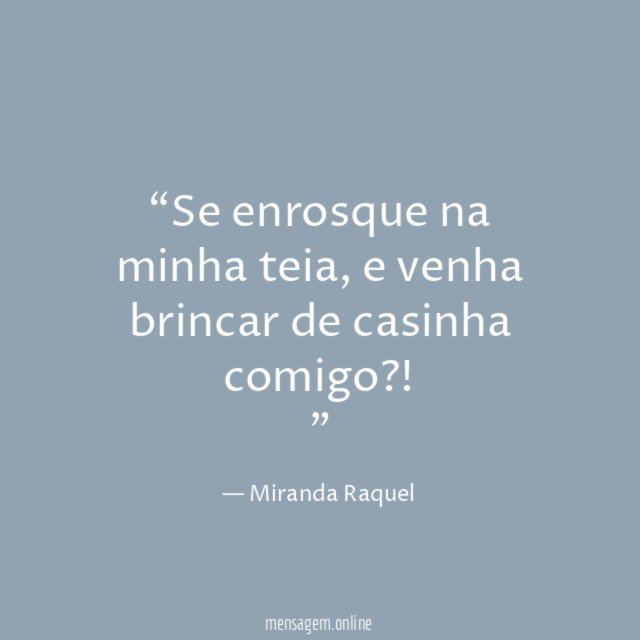 Se enrosque na minha teia