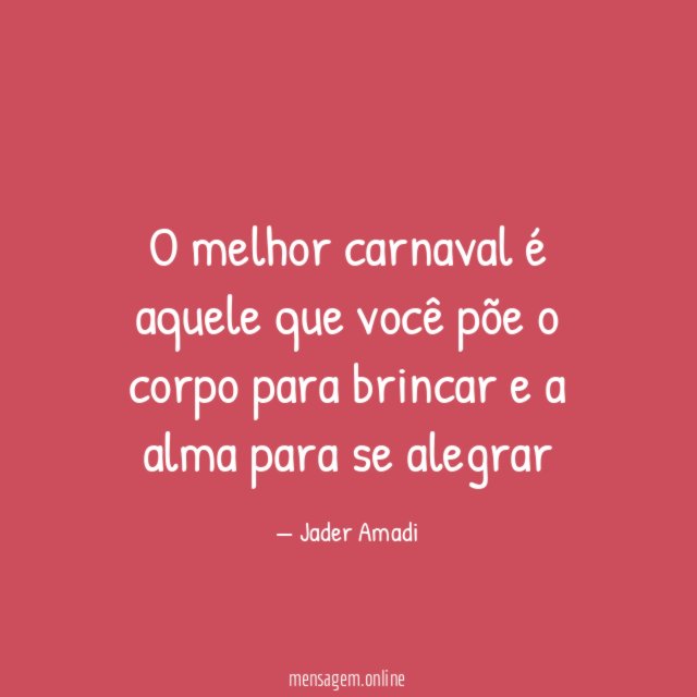 O melhor carnaval é aquele que você põe